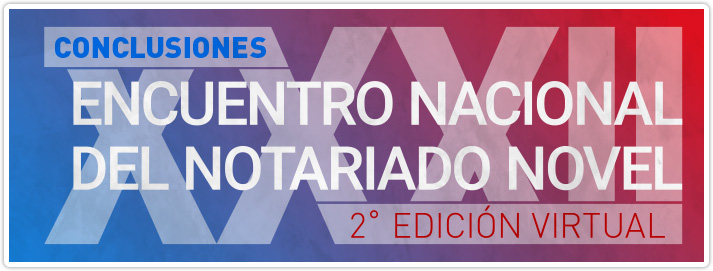 Conclusiones XXXII Encuentro Nacional del Notariado Novel